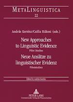 New Approaches to Linguistic Evidence. Pilot Studies. Neue Ansätze zu linguistischer Evidenz. Pilotstudien