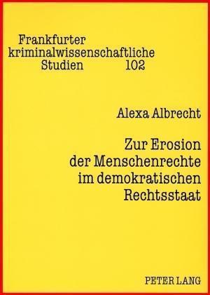 Zur Erosion der Menschenrechte im demokratischen Rechtsstaat