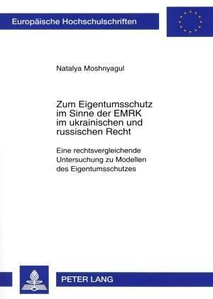 Zum Eigentumsschutz im Sinne der EMRK im ukrainischen und russischen Recht