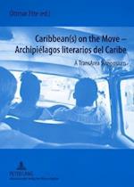 Caribbean(s) on the Move - .  Archipiélagos literarios del Caribe