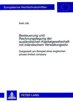 Besteuerung Und Rechnungslegung Der Auslaendischen Kapitalgesellschaft Mit Inlaendischem Verwaltungssitz