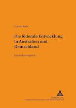 Die Foederale Entwicklung in Australien Und Deutschland