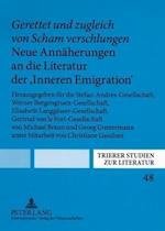 «Gerettet Und Zugleich Von Scham Verschlungen». Neue Annaeherungen an Die Literatur Der «Inneren Emigration»