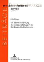 Die Institutionalisierung der Sozialpsychologie in der Bundesrepublik Deutschland