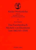 Das Familienbuch Michels von Ehenheim (um 1462/63-1518)