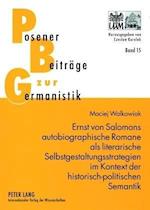 Ernst von Salomons autobiographische Romane als literarische Selbstgestaltungsstrategien im Kontext der historisch-politischen Semantik
