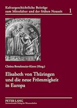 Elisabeth Von Thueringen Und Die Neue Froemmigkeit in Europa