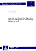Artikel 6 Abs. 1 des Grundgesetzes und die demografische Entwicklung in Deutschland