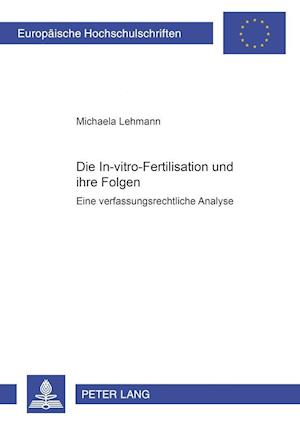 Die In-Vitro-Fertilisation Und Ihre Folgen