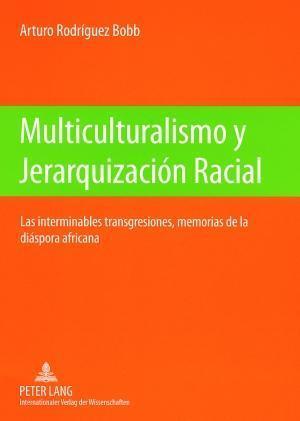 Multiculturalismo y Jerarquizacion Racial