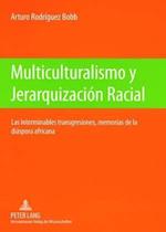 Multiculturalismo y Jerarquizacion Racial