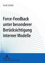 Force-Feedback Unter Besonderer Beruecksichtigung Interner Modelle