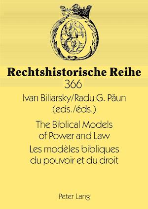 The Biblical Models of Power and Law- Les modèles bibliques du pouvoir et du droit