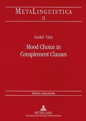 Mood Choice in Complement Clauses