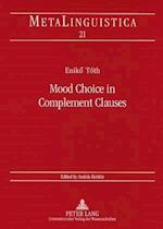 Mood Choice in Complement Clauses