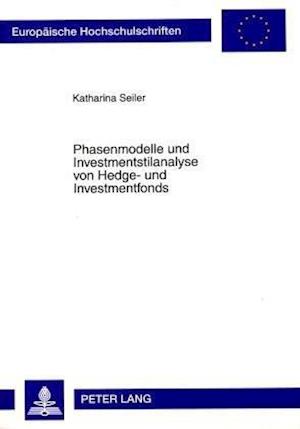 Phasenmodelle und Investmentstilanalyse von Hedge- und Investmentfonds