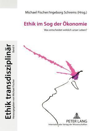 Ethik Im Sog Der Oekonomie