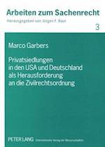 Privatsiedlungen in den USA und Deutschland als Herausforderung an die Zivilrechtsordnung