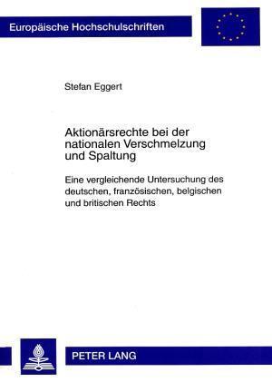 Aktionaersrechte Bei Der Nationalen Verschmelzung Und Spaltung