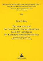 Der Deutsche Und Der Franzoesische Kulturgueterschutz Nach Der Umsetzung Der Kulturgueterrueckgaberichtlinie