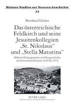 Das Oesterreichische Feldkirch Und Seine Jesuitenkollegien «St. Nikolaus» Und «Stella Matutina»