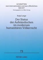 Der Status Der Aufstaendischen Im Modernen Humanitaeren Voelkerrecht