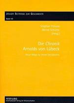 Die "Chronik" Arnolds Von Luebeck