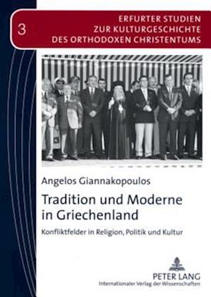 Tradition Und Moderne in Griechenland