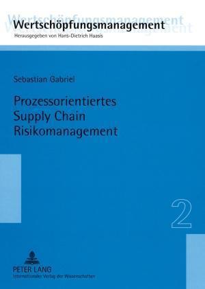 Prozessorientiertes Supply Chain Risikomanagement