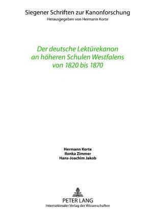 Der Deutsche Lektuerekanon an Hoeheren Schulen Westfalens Von 1820 Bis 1870
