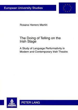 The Doing of Telling on the Irish Stage