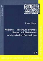 Rußland - Vertraute Fremde; Neues und Bleibendes in historischer Perspektive- Ausgewählte Beiträge von Klaus Meyer