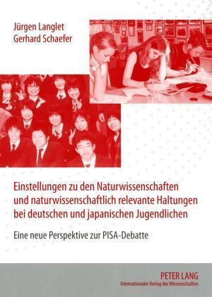 Einstellungen Zu Den Naturwissenschaften Und Naturwissenschaftlich Relevante Haltungen Bei Deutschen Und Japanischen Jugendlichen