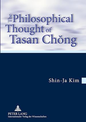 The Philosophical Thought of Tasan Chong