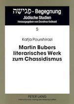 Martin Bubers Literarisches Werk Zum Chassidismus