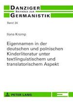 Eigennamen in der deutschen und polnischen Kinderliteratur unter textlinguistischem und translatorischem Aspekt