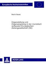 Organstellung Und Organverguetung in Der Monistisch Verfassten Europaeischen Aktiengesellschaft (Se)