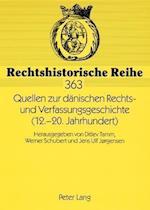 Quellen Zur Daenischen Rechts- Und Verfassungsgeschichte (12.-20. Jahrhundert)