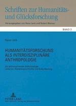 Humanitaetsforschung ALS Interdisziplinaere Anthropologie