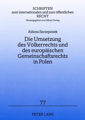 Die Umsetzung Des Voelkerrechts Und Des Europaeischen Gemeinschaftsrechts in Polen