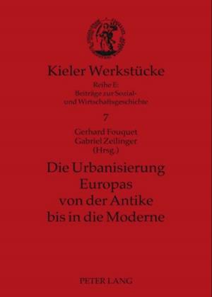 Die Urbanisierung Europas von der Antike bis in die Moderne