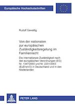 Von Der Nationalen Zur Europaeischen Zustaendigkeitsregelung Im Familienrecht