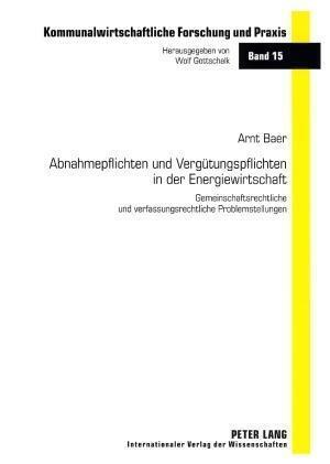 Abnahmepflichten Und Verguetungspflichten in Der Energiewirtschaft