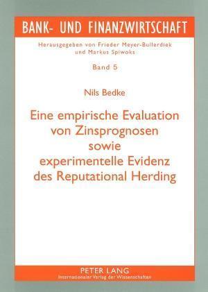 Eine empirische Evaluation von Zinsprognosen sowie experimentelle Evidenz des Reputational Herding