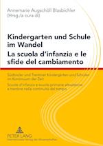 Kindergarten Und Schule Im Wandel- La Scuola d'Infanzia E Le Sfide del Cambiamento
