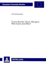 Cross-Border Bank Mergers: Who Gains and Why?