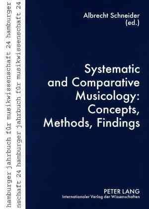 Systematic and Comparative Musicology: Concepts, Methods, Findings