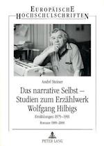 Das Narrative Selbst - Studien Zum Erzaehlwerk Wolfgang Hilbigs