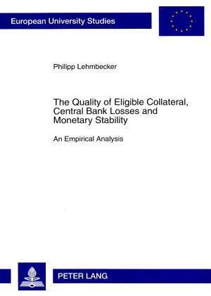 The Quality of Eligible Collateral, Central Bank Losses and Monetary Stability