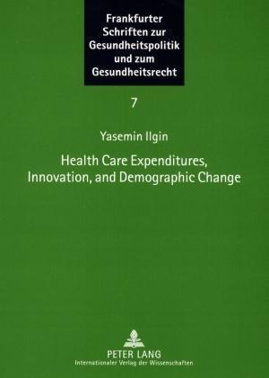 Health Care Expenditures, Innovation, and Demographic Change